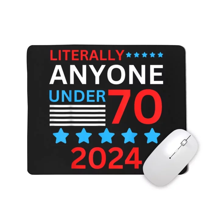 Anyone Under 80 70 2024 Election President Congress Term Mousepad