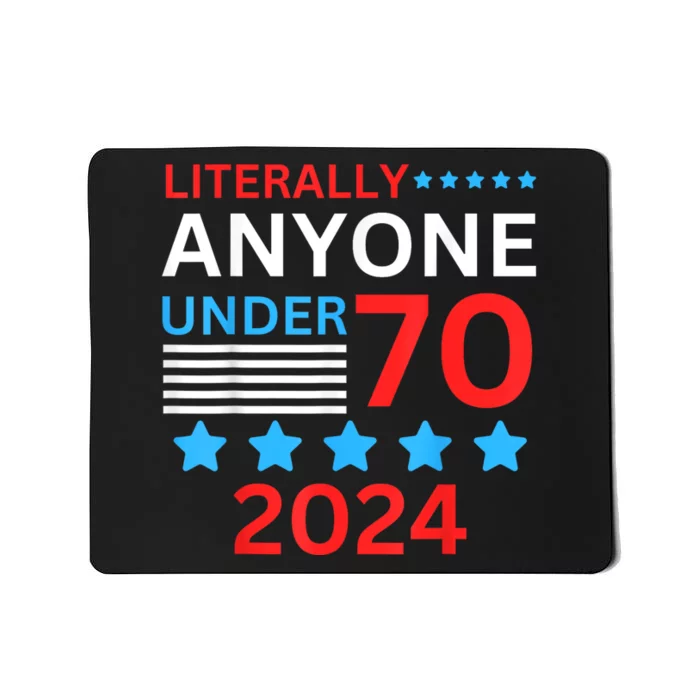 Anyone Under 80 70 2024 Election President Congress Term Mousepad