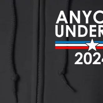 Anyone Under 80 2024 Funny Political Full Zip Hoodie