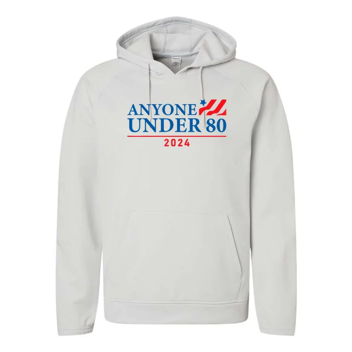 Anyone Under 80 2024 Funny Political Performance Fleece Hoodie