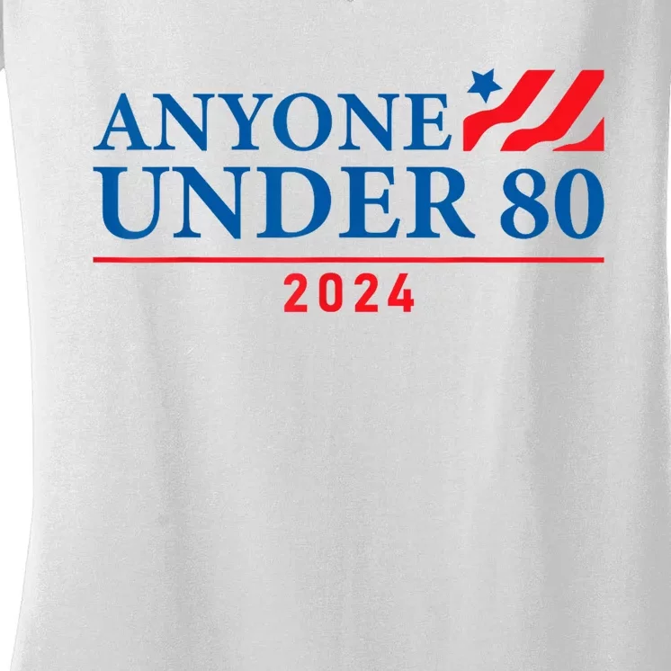 Anyone Under 80 2024 Funny Political Women's V-Neck T-Shirt