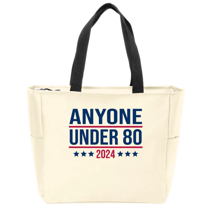 Anyone Under 80 2024 Funny President Election Vote Zip Tote Bag