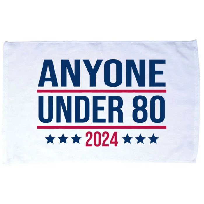 Anyone Under 80 2024 Funny President Election Vote Microfiber Hand Towel