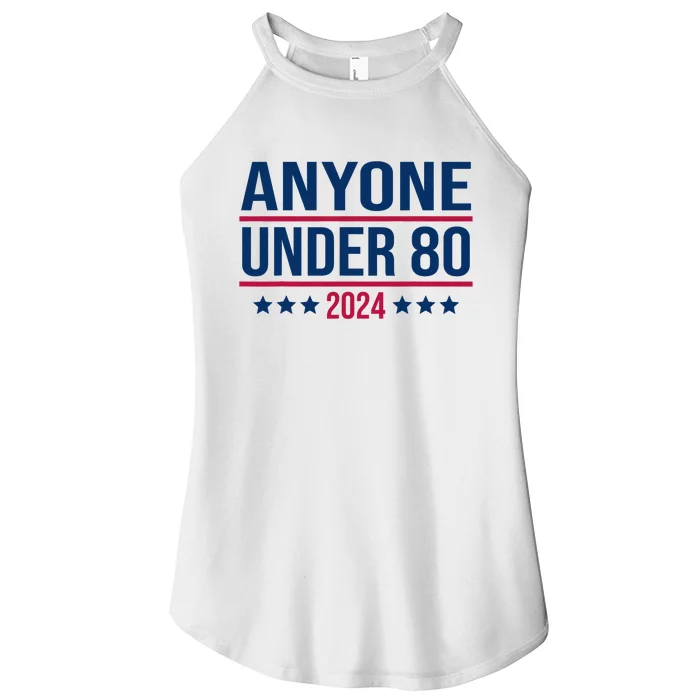 Anyone Under 80 2024 Funny President Election Vote Women’s Perfect Tri Rocker Tank