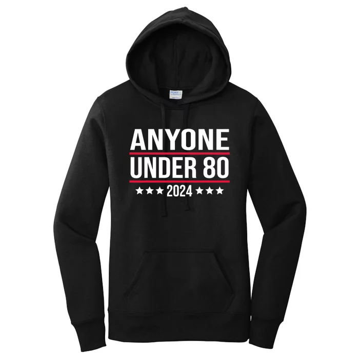 Anyone Under 80 2024 President Election Vote Trending Women's Pullover Hoodie