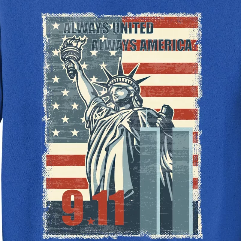 Always United Always America We Will Never Forget 9/11 Gift Sweatshirt