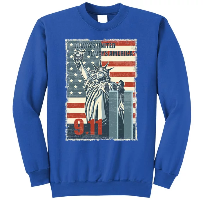 Always United Always America We Will Never Forget 9/11 Gift Sweatshirt