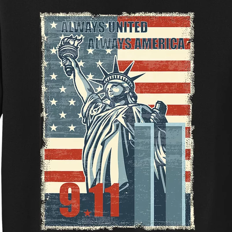 Always United Always America. We Will Never Forget 9/11 Sweatshirt