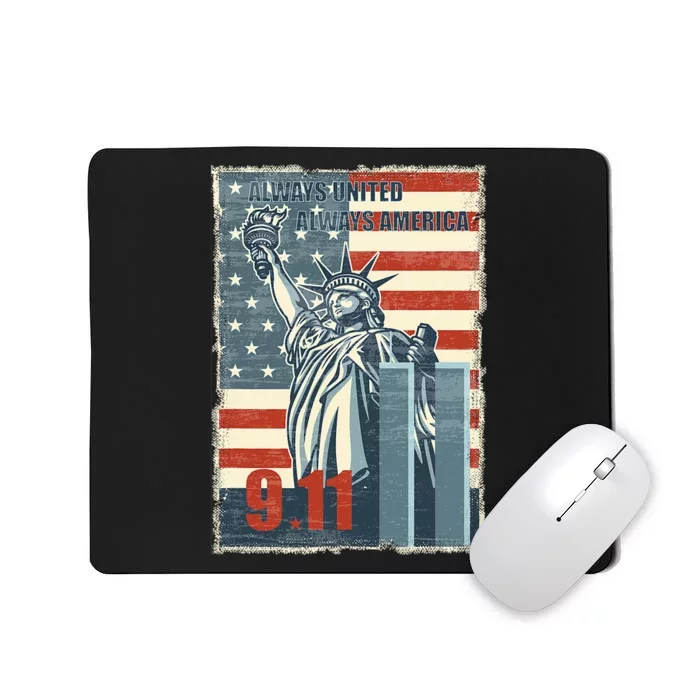 Always United Always America. We Will Never Forget 9/11 Mousepad