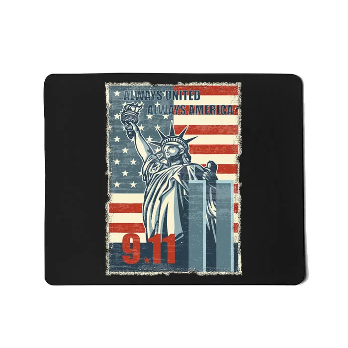 Always United Always America. We Will Never Forget 9/11 Mousepad