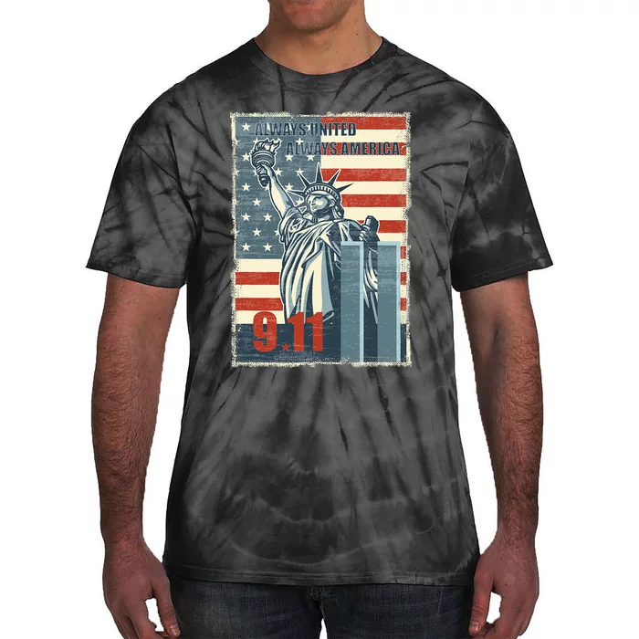 Always United Always America. We Will Never Forget 9/11 Tie-Dye T-Shirt