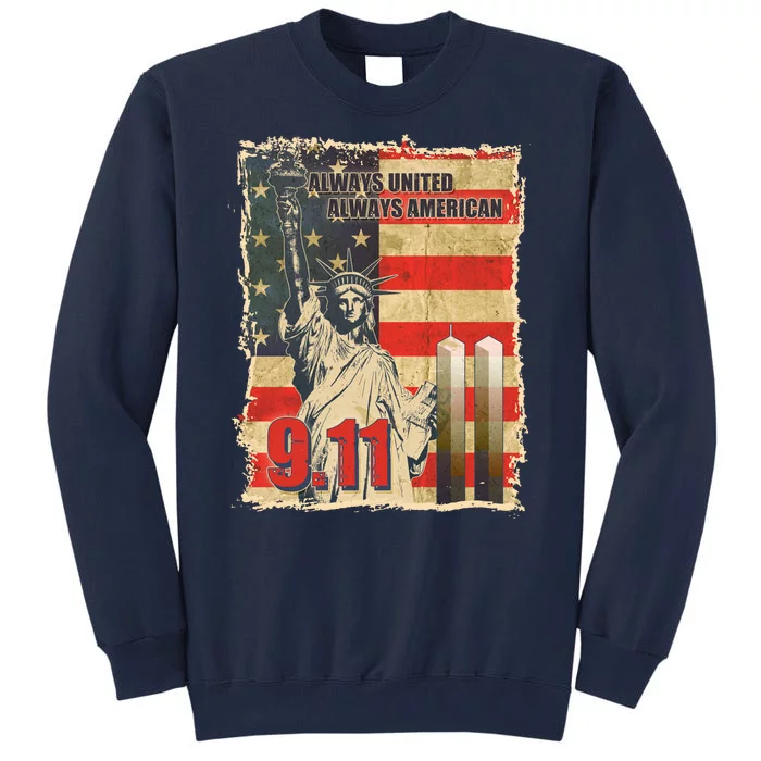 Always United Always American September 11 Memorial Tall Sweatshirt