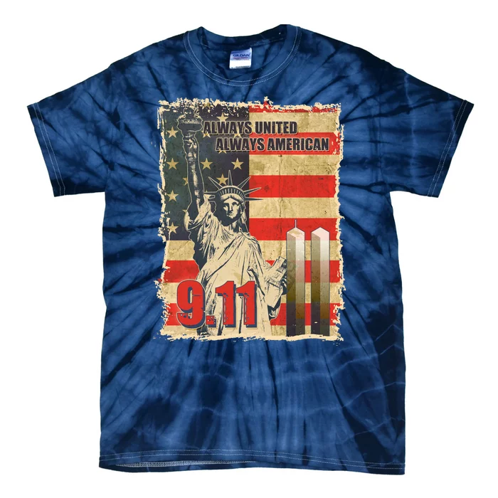 Always United Always American September 11 Memorial Tie-Dye T-Shirt