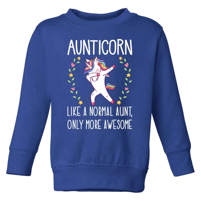 Aunt Unicorn Aunticorn Like A Normal Aunt Only More Awesome Gift Toddler Sweatshirt