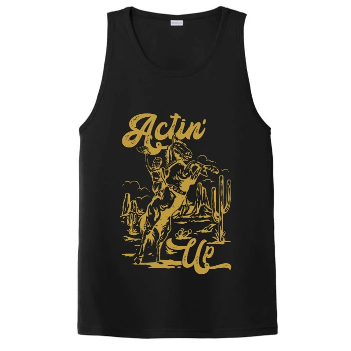 Actin Up Cowgirl Western Wild West Country Girl Performance Tank