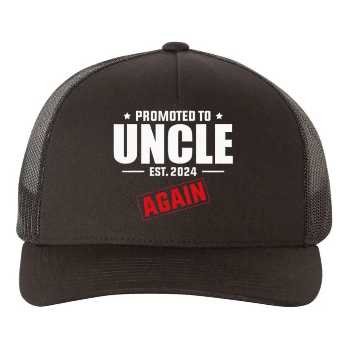 Again Uncle Est 2024 Promoted To Uncle Baby Announcement Yupoong Adult 5-Panel Trucker Hat