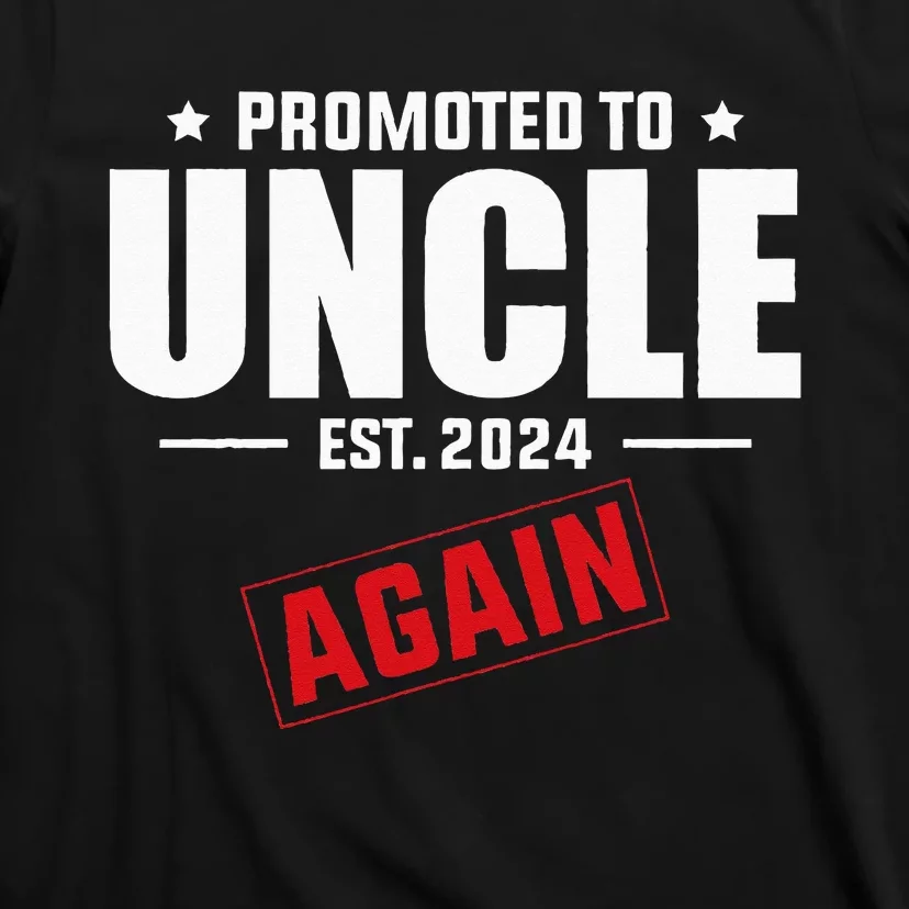 Again Uncle Est 2024 Promoted To Uncle Baby Announcement T-Shirt