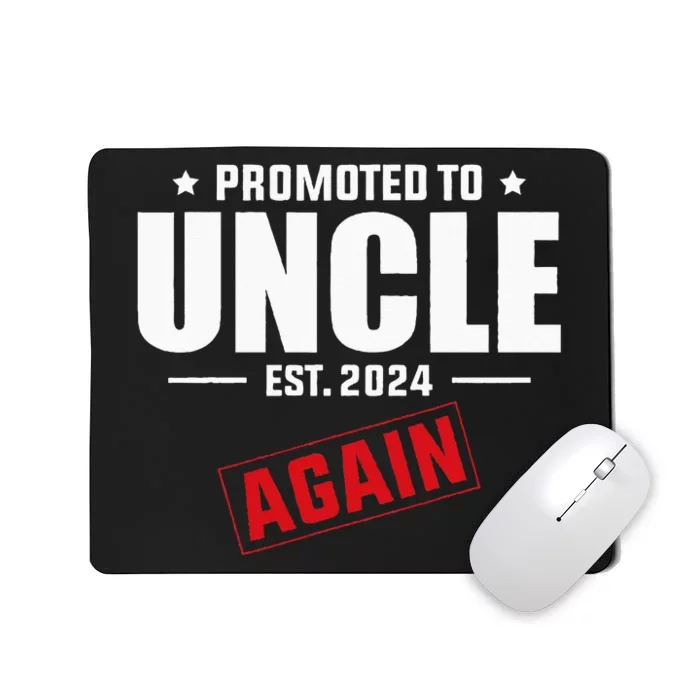 Again Uncle Est 2024 Promoted To Uncle Baby Announcement Mousepad