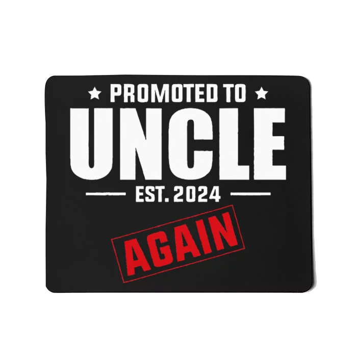 Again Uncle Est 2024 Promoted To Uncle Baby Announcement Mousepad