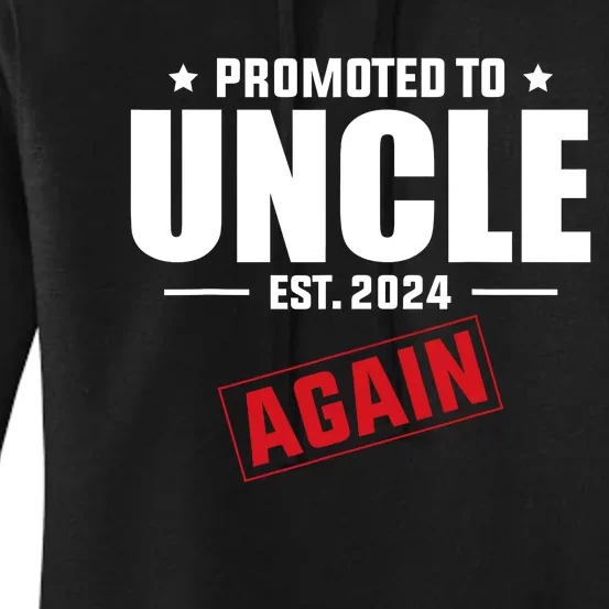 Again Uncle Est 2024 Promoted To Uncle Baby Announcement Women's Pullover Hoodie