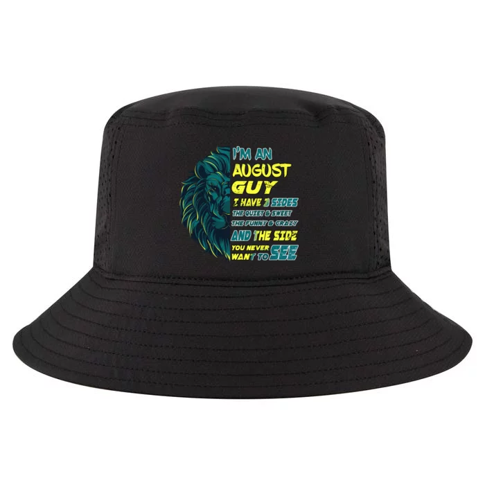 August Birthday Guy Has 3 Sides Sweet Funny Crazy Cool Comfort Performance Bucket Hat