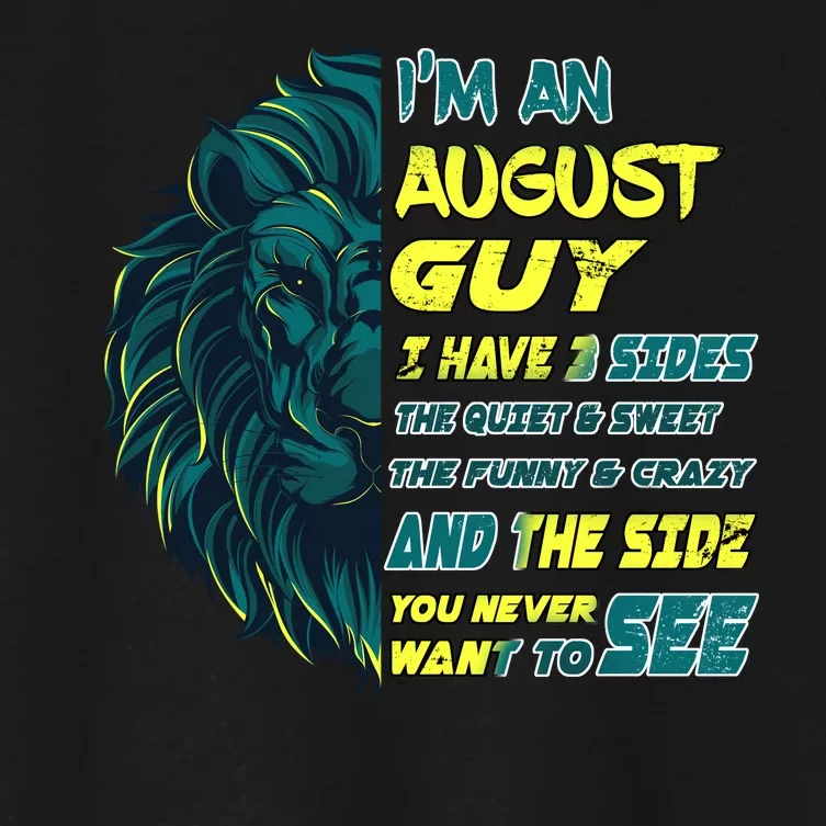 August Birthday Guy Has 3 Sides Sweet Funny Crazy Women's Crop Top Tee