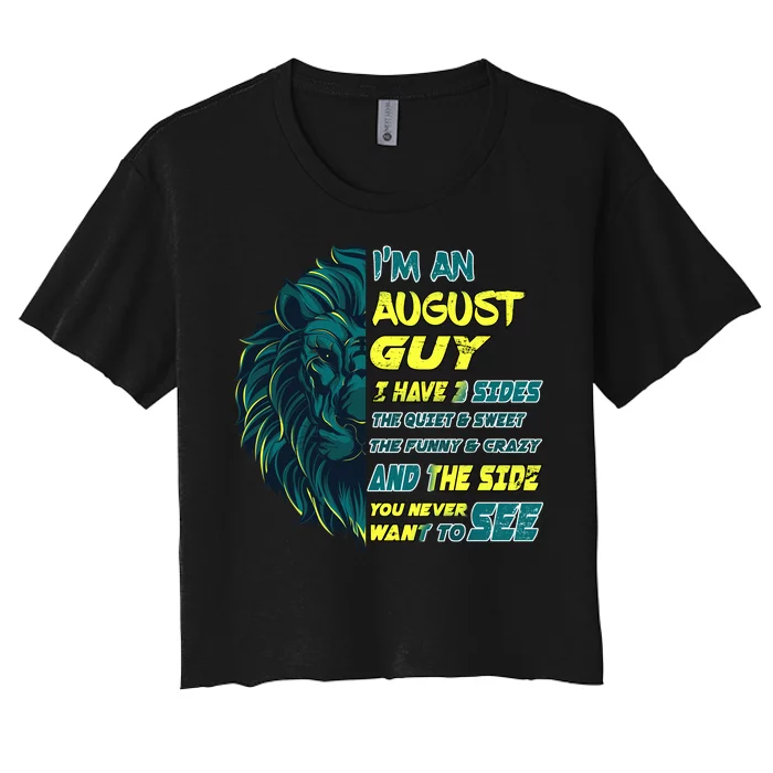 August Birthday Guy Has 3 Sides Sweet Funny Crazy Women's Crop Top Tee