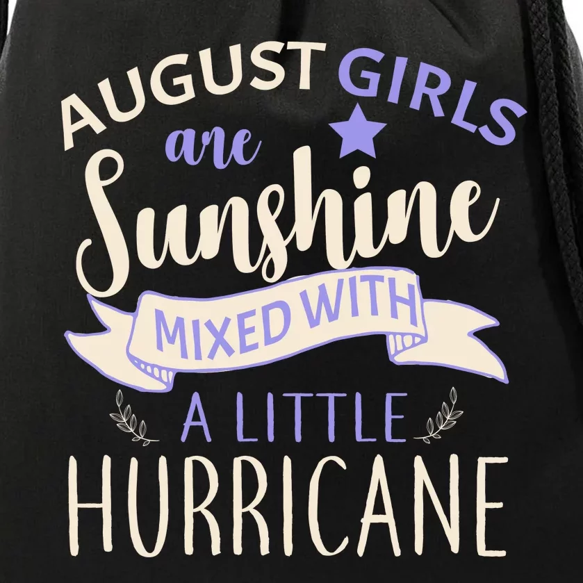 August Girls Are Sunshine Mixed With Hurricane Drawstring Bag