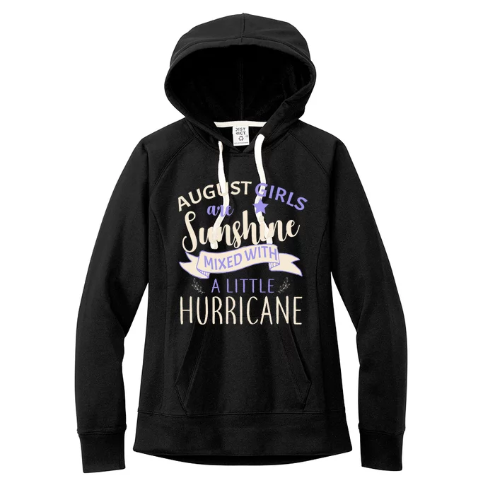 August Girls Are Sunshine Mixed With Hurricane Women's Fleece Hoodie