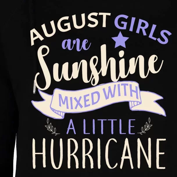 August Girls Are Sunshine Mixed With Hurricane Womens Funnel Neck Pullover Hood