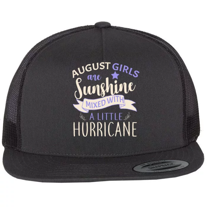 August Girls Are Sunshine Mixed With Hurricane Flat Bill Trucker Hat