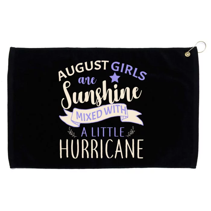 August Girls Are Sunshine Mixed With Hurricane Grommeted Golf Towel