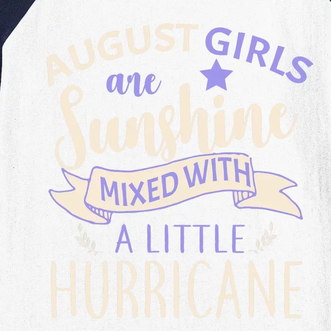 August Girls Are Sunshine Mixed With Hurricane Baseball Sleeve Shirt