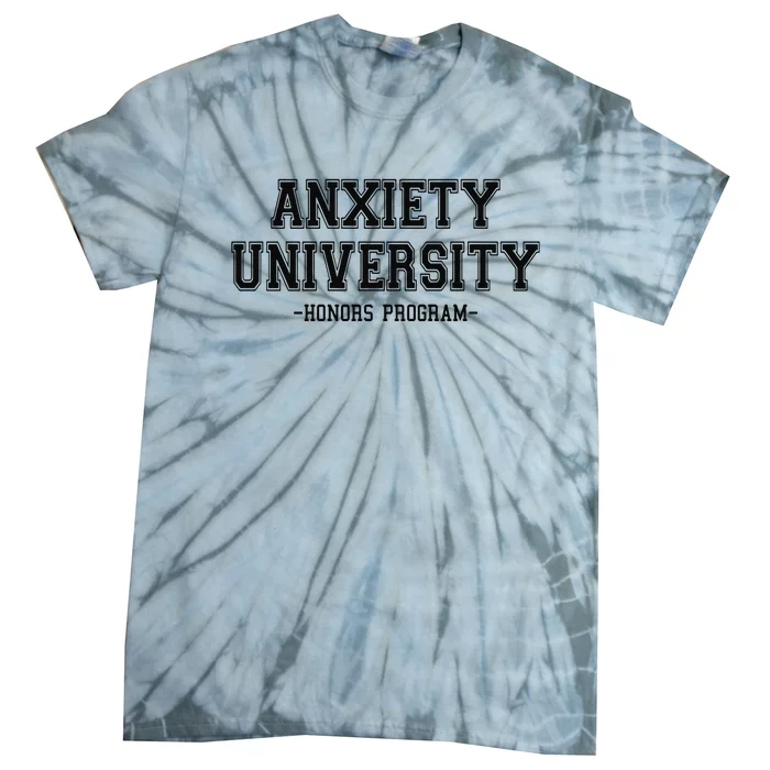 Anxiety University Honors Program Tie-Dye T-Shirt