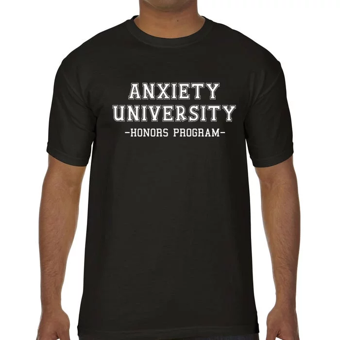 Anxiety University Honors Program Comfort Colors T-Shirt