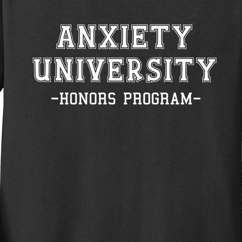 Anxiety University Honors Program Kids Long Sleeve Shirt