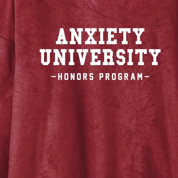 Anxiety University Honors Program Funny Mental Health Gifts Hooded Wearable Blanket