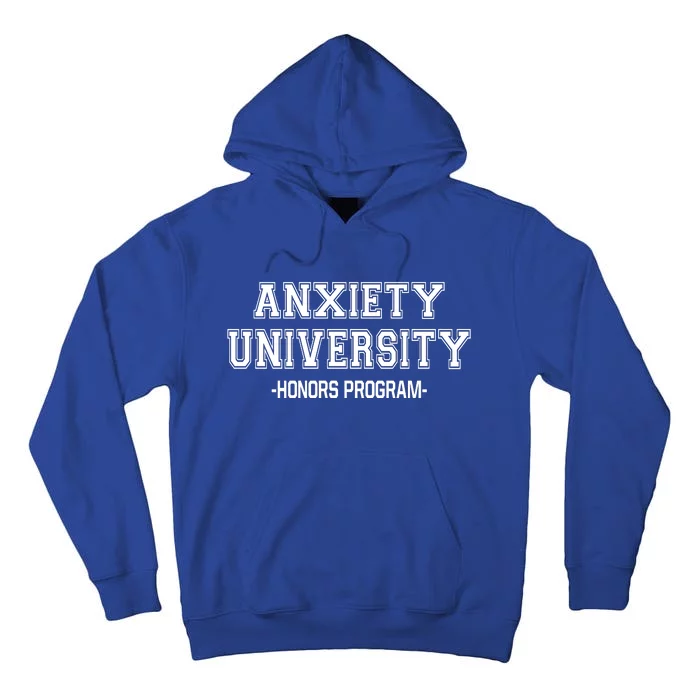 Anxiety University Honors Program Tall Hoodie