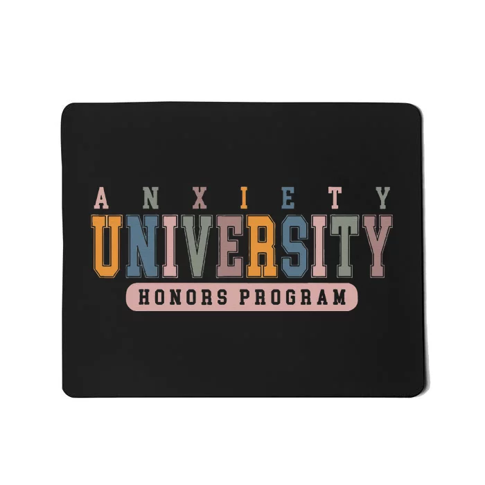 Anxiety University Honors Program Mousepad