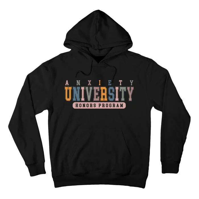 Anxiety University Honors Program Tall Hoodie