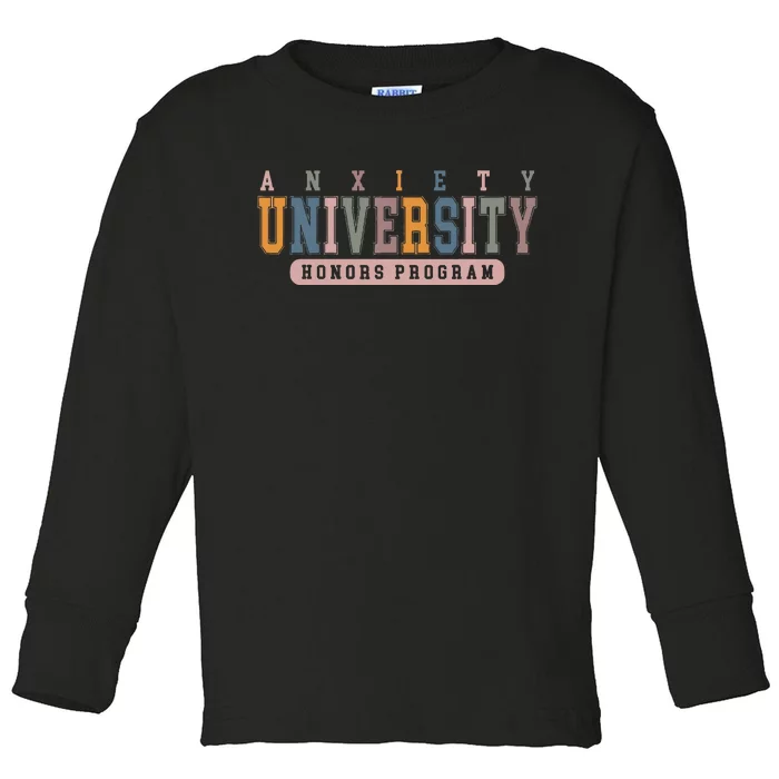 Anxiety University Honors Program Toddler Long Sleeve Shirt