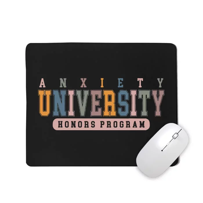 Anxiety University Honors Program Mousepad