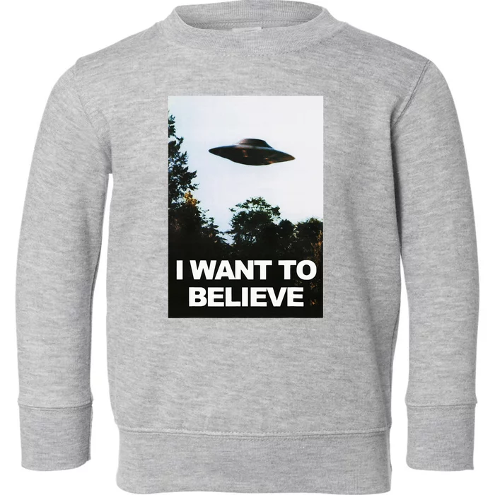 Alien Ufo Hunter I Want To Believe Toddler Sweatshirt