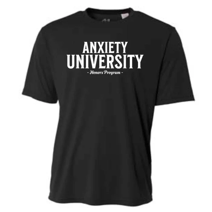 Anxiety University Honors Program Funny Mental Health Cooling Performance Crew T-Shirt