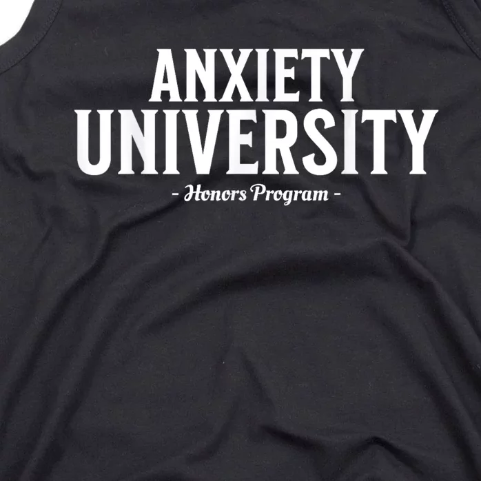 Anxiety University Honors Program Funny Mental Health Tank Top