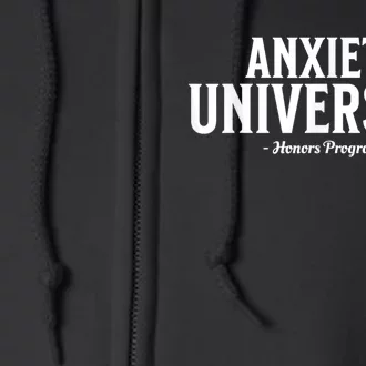 Anxiety University Honors Program Funny Mental Health Full Zip Hoodie