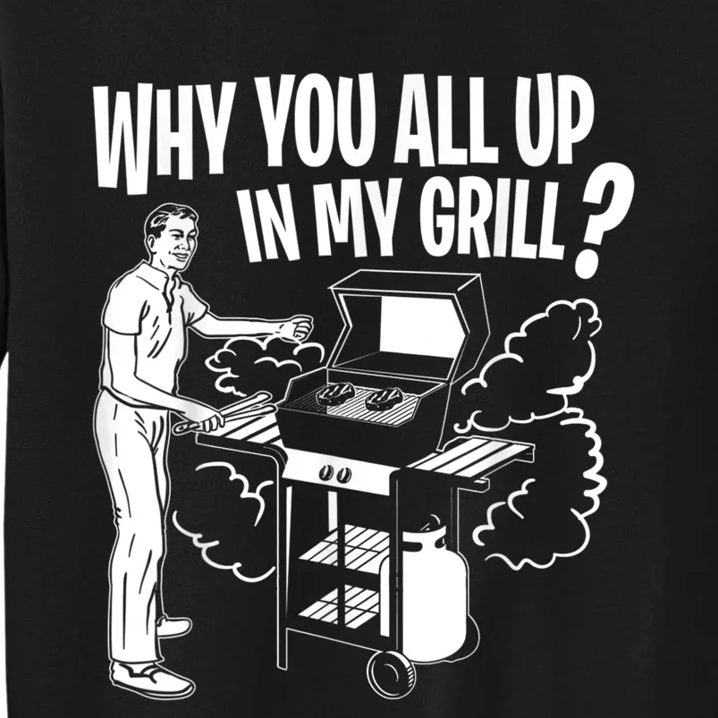 All Up In My Grill Barbecue BBQ Smoker Father's Day Sweatshirt