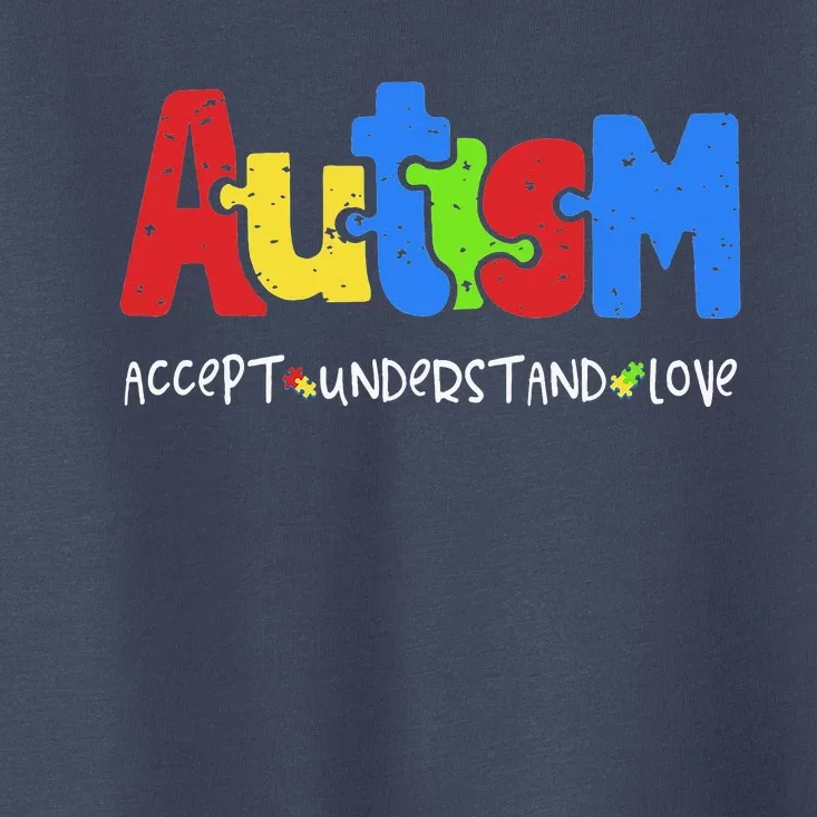 Accept Understand Love Puzzle Autism Awareness Toddler T-Shirt