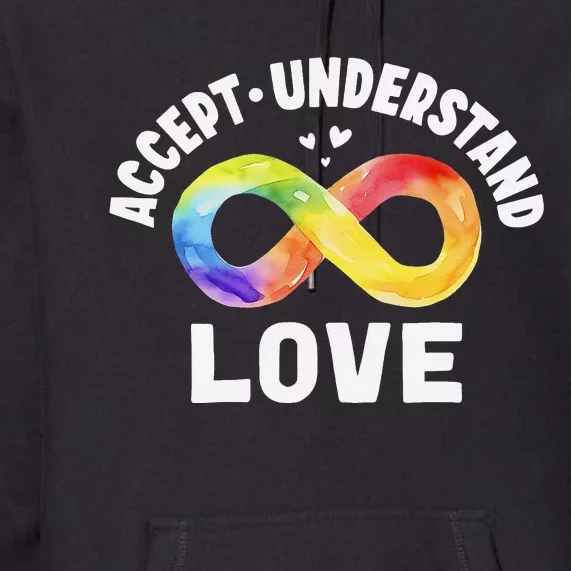 Accept Understand Love Autism Awareness ASD Infinity Symbol Premium Hoodie