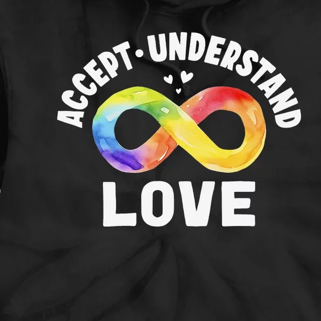 Accept Understand Love Autism Awareness ASD Infinity Symbol Tie Dye Hoodie